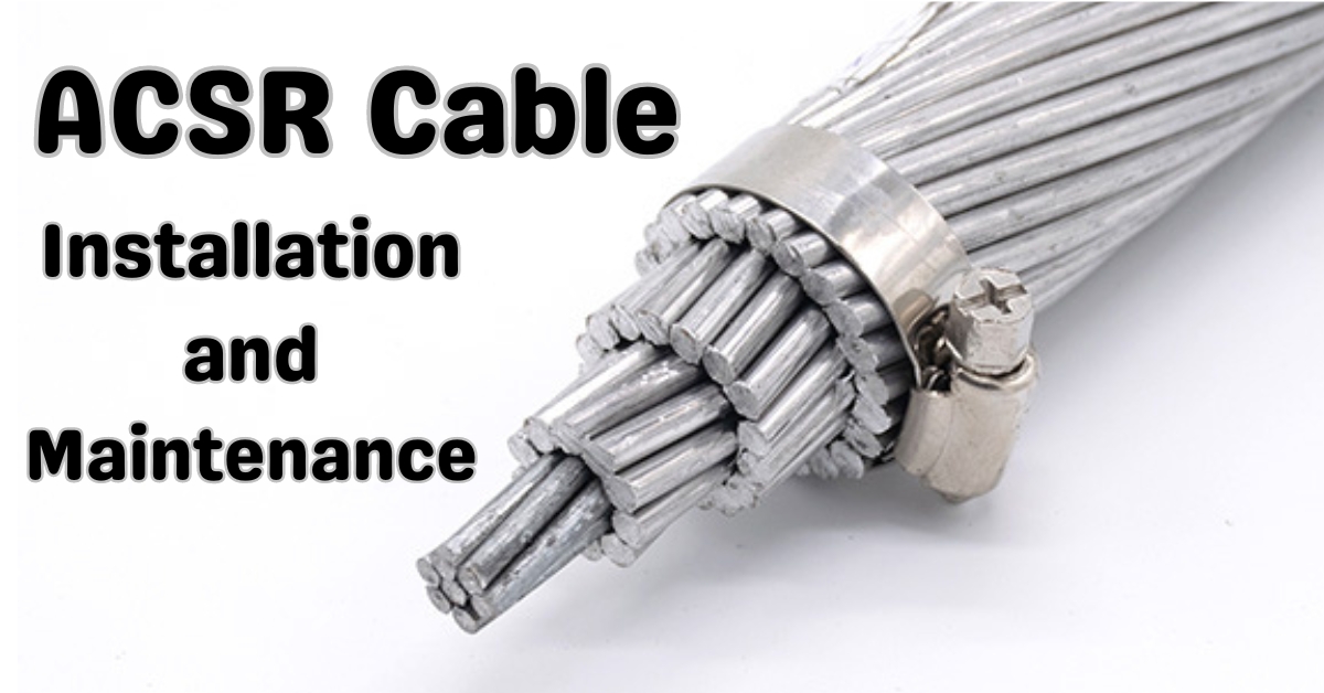 ACSR Cable Installation and Maintenances