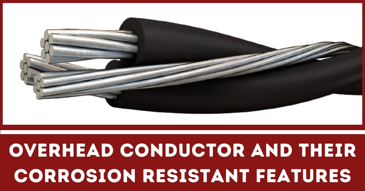 Overhead conductor and their corrosion resistant features