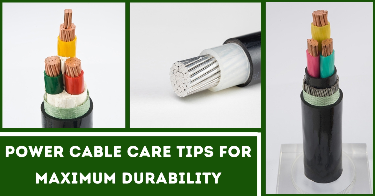 Power Cables Care Tips for Maximum Durability