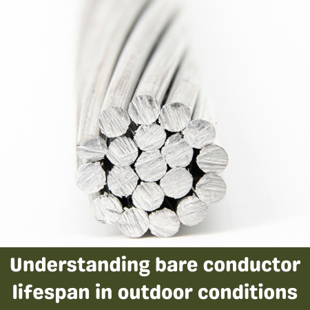 Understanding Bare Conductor Lifespan in Outdoor Conditions