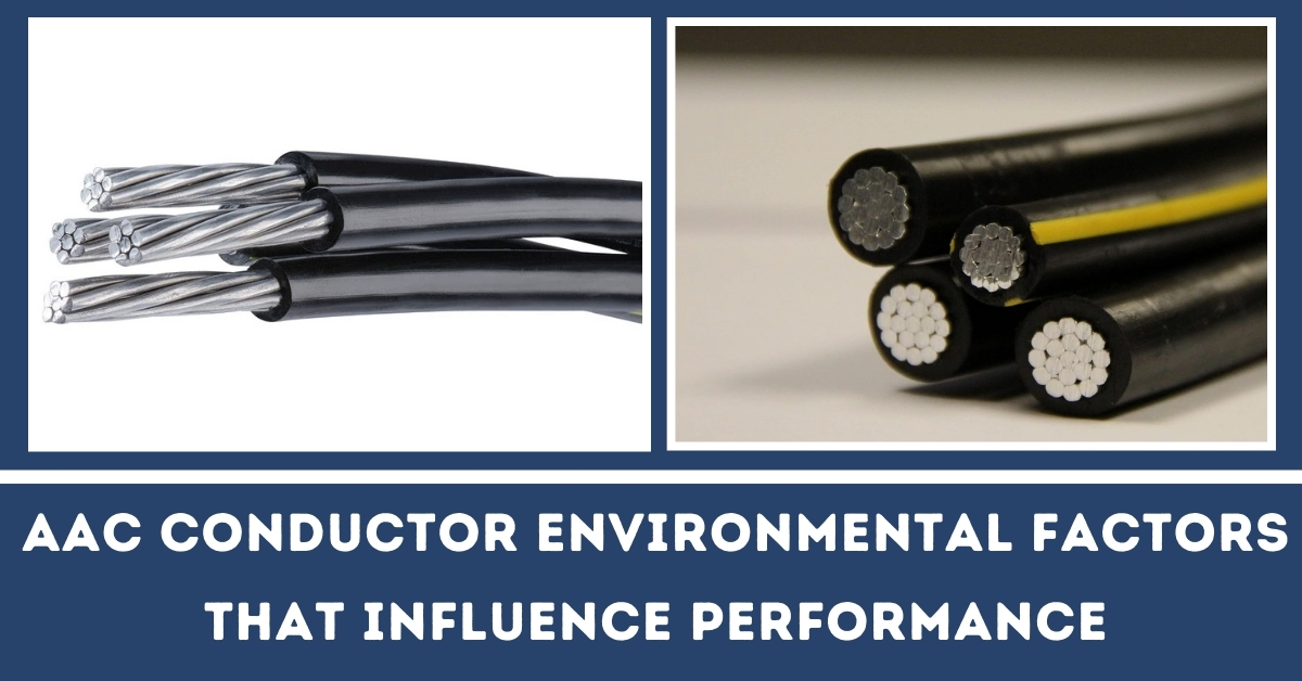 AAC Conductor Environmental Factors That Influence Performances