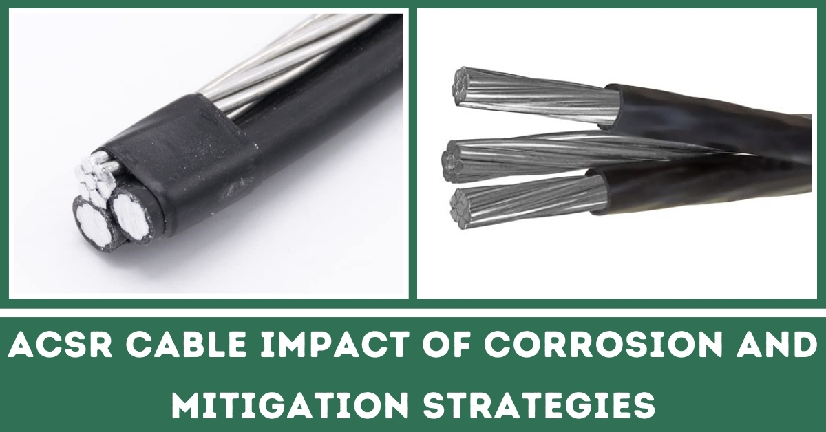 ACSR Cable Impact of Corrosion and Mitigation Strategy