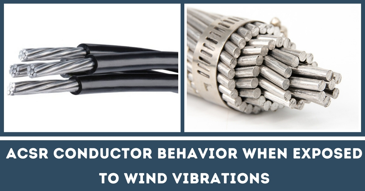 ACSR Conductor Behavior When Exposed to Wind Vibration