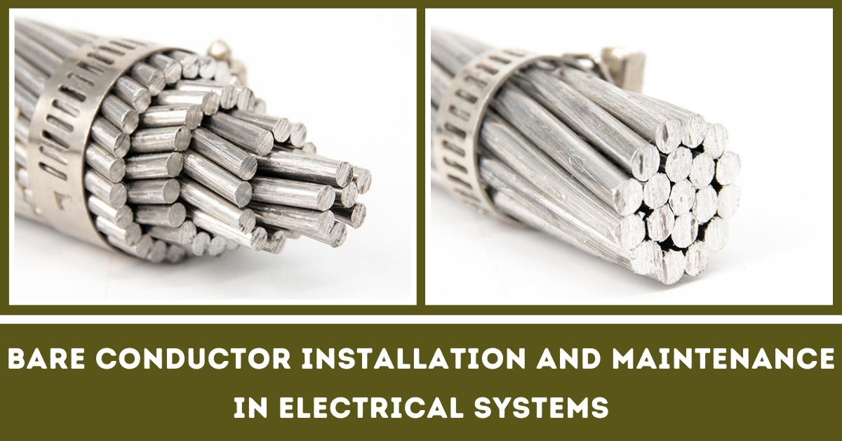 Bare Conductor Installation and Maintenance in Electrical System