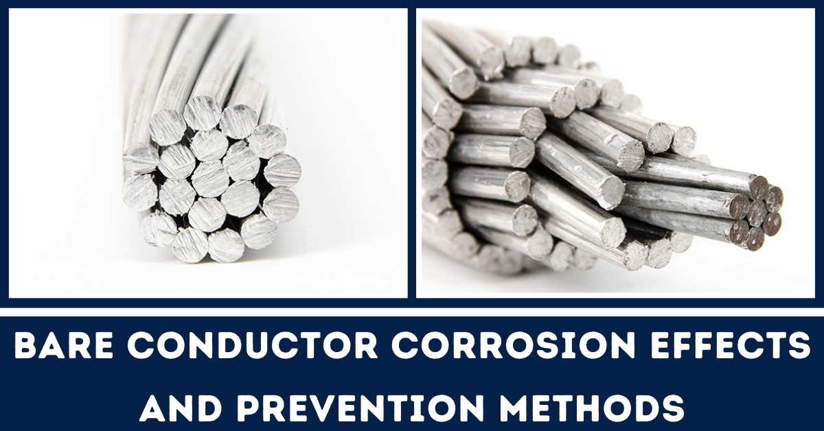 Bare Conductor Corrosion Effects and Prevention Method