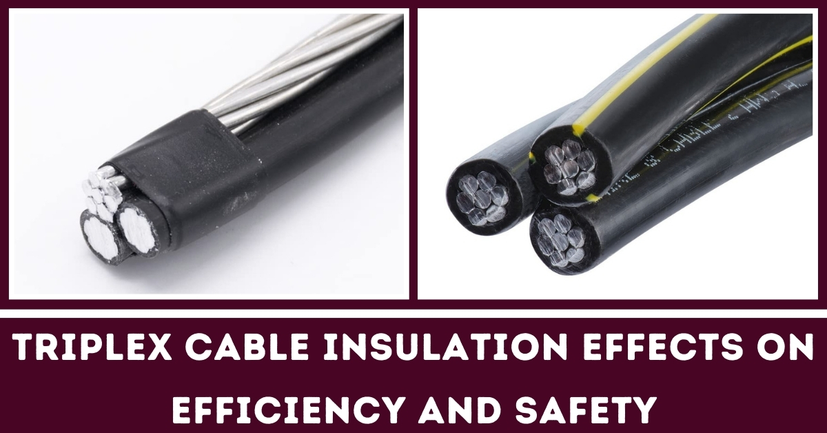 Triplex Cable Insulation Effect on Efficiency and Safety