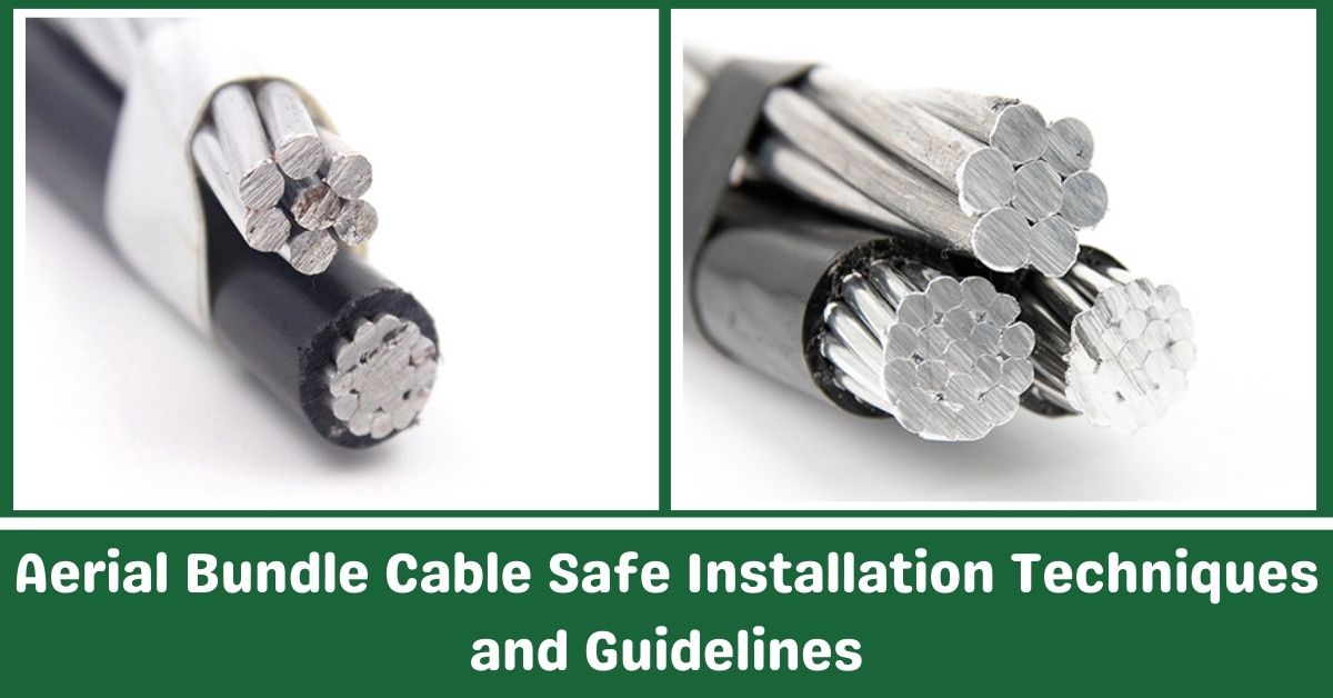 Aerial Bundle Cable Safe Installation Techniques and Guideline