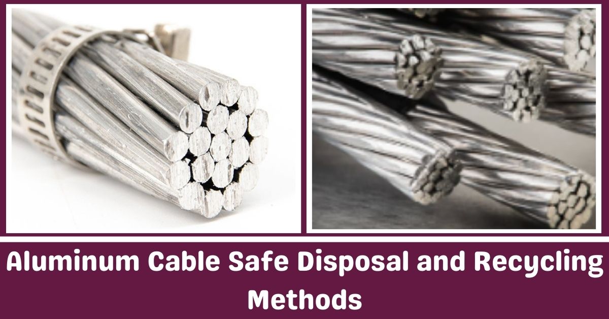 Aluminum Cable Safe Disposal and Recycling Method